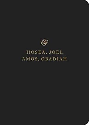 ESV Scripture Journal – Hosea, Joel, Amos, and Obadiah (Paperback) de 