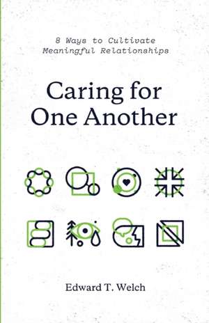 Caring for One Another de Edward T. Welch