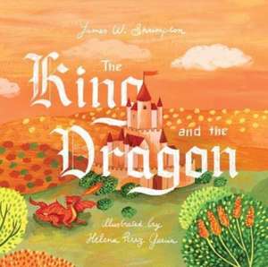 The King and the Dragon de James W. Shrimpton