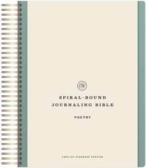 ESV Spiral–Bound Journaling Bible, Poetry (Hardcover) de .