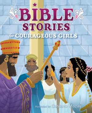 Bible Stories for Courageous Girls (Padded Cover) de B&h Kids Editorial