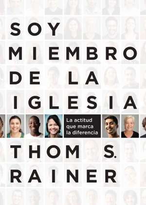 Soy Miembro de la Iglesia: La Actitud Que Marca la Diferencia = I Am a Church Member de Diaz-Pabon