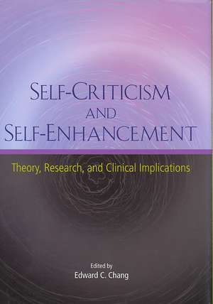 Self-Criticism and Self-Enhancement: Theory, Research, and Clinical Implications de Edward C. Chang