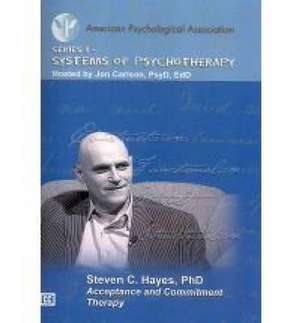 Acceptance and Commitment Therapy W/ Steven C. Hayes de American Psychological Association