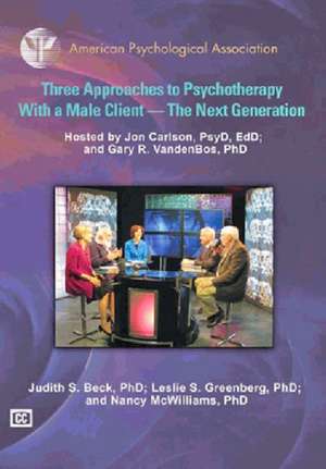 Three Approaches to Psychotherapy with a Male Client de PhD Beck, Judith S.