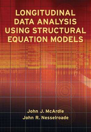 Longitudinal Data Analysis Using Structural Equation Models de John J. Mcardle