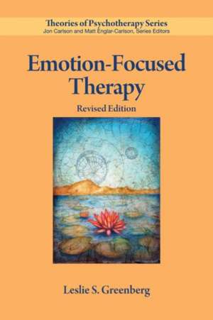 Emotion–Focused Therapy de Leslie S. Greenberg