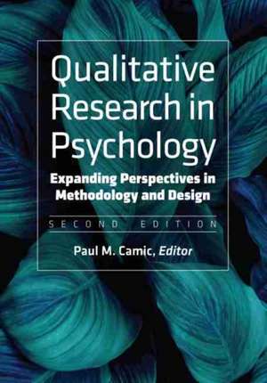 Qualitative Research in Psychology – Expanding Perspectives in Methodology and Design de Paul M. Camic