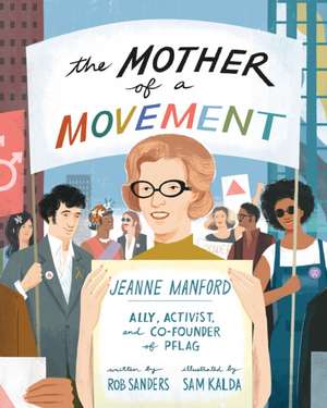 The Mother of a Movement – Jeanne Manford––Ally, Activist, and Founder of PFLAG de Rob Sanders