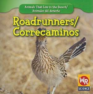 Roadrunners/Correcaminos de JoAnn Early Macken