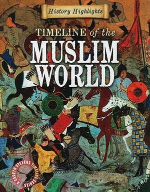 Timeline of the Muslim World de Charlie Samuels