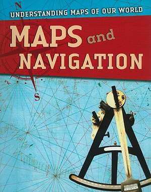 Maps and Navigation de Tim Cooke