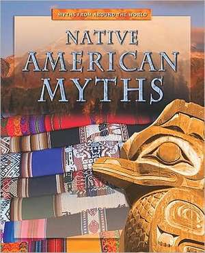 Native American Myths de Anita Dalal