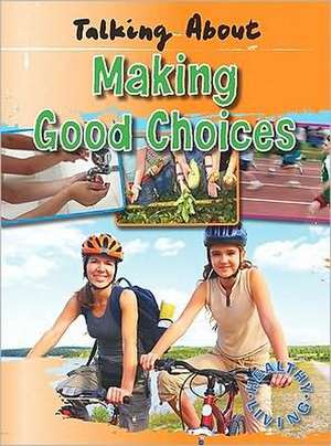 Talking about Making Good Choices de W. M. Anderson