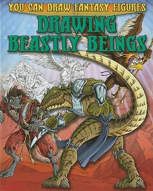 Drawing Beastly Beings de Steve Sims