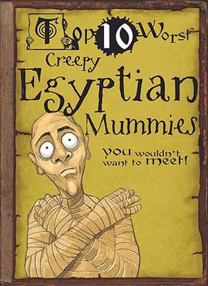 Creepy Egyptian Mummies You Wouldn't Want to Meet! de DAVID STEWART