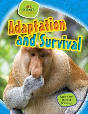 Adaptation and Survival de Louise Spilsbury