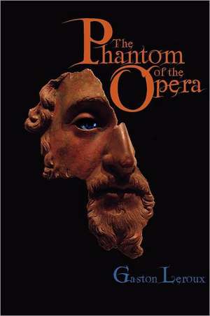 The Phantom of the Opera de Gaston Leroux