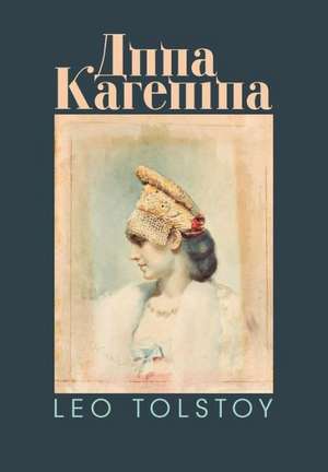 Anna Karenina de Leo Nikolayevich Tolstoy