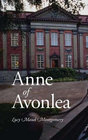 Anne of Avonlea, Large-Print Edition de Lucy Maud Montgomery