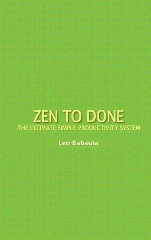 Zen to Done de Leo Babauta