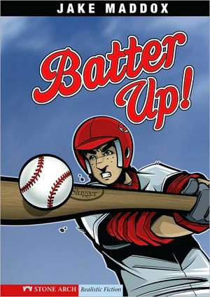 Batter Up! de Jake Maddox