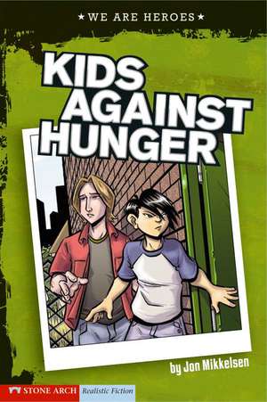 Kids Against Hunger de Jon Mikkelsen