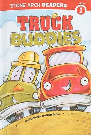 Truck Buddies de Melinda Melton Crow