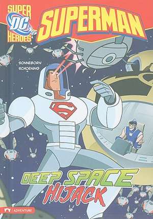 Superman: Deep Space Hijack de Scott Sonneborn