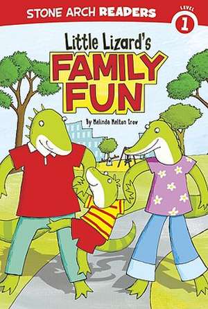 Little Lizard's Family Fun de Melinda Melton Crow