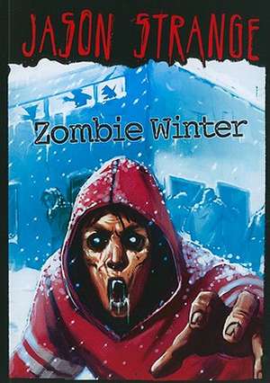 Zombie Winter de Jason Strange