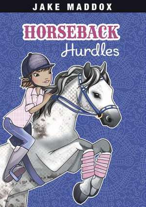 Horseback Hurdles de Jake Maddox