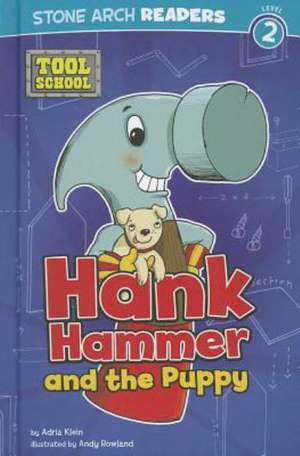 Hank Hammer and the Puppy de Adria F. Klein