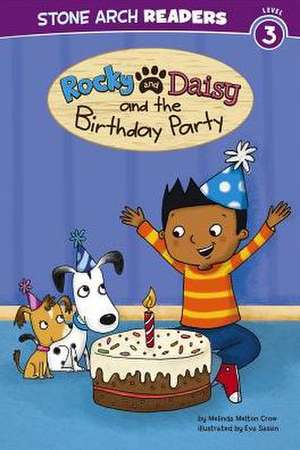 Rocky and Daisy and the Birthday Party de Melinda Melton Crow