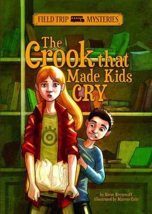 The Crook That Made Kids Cry de Steve Brezenoff