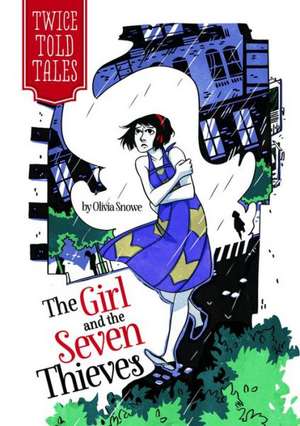 The Girl and the Seven Thieves de Olivia Snowe