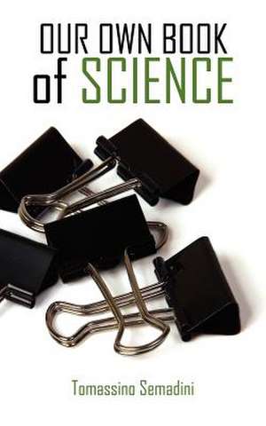 Our Own Book of Science de Tomassino Semadini