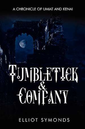 Tumbletick & Company de Elliot Symonds