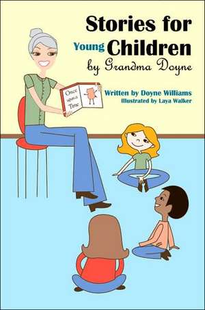 Stories for Young Children by Grandma Doyne de Doyne Williams