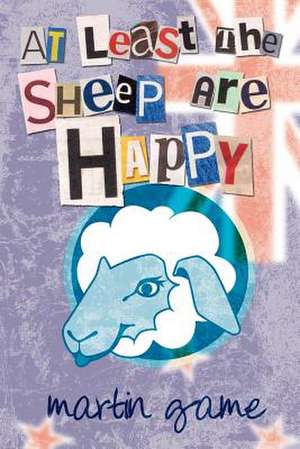 At Least the Sheep Are Happy de Martin Game