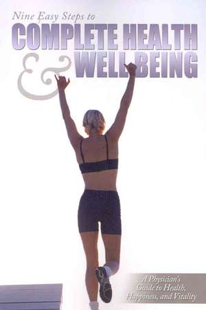 Nine Easy Steps to Complete Health & Well Being de B. Singh