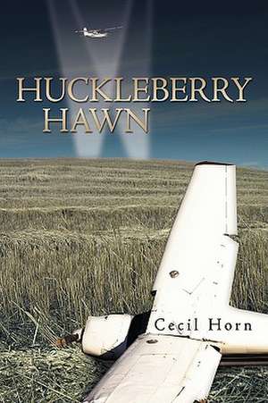 Huckleberry Hawn de Cecil Horn