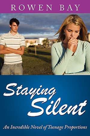 Staying Silent de Rowen Bay