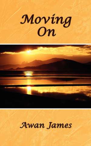 Moving on de Awan James