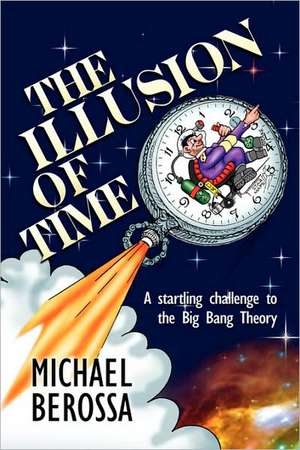 The Illusion of Time de Michael Berossa