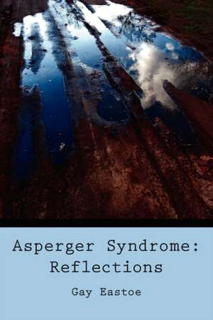 Asperger Syndrome de Gay Eastoe