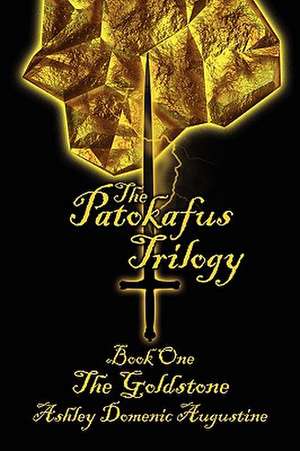 The Patokafus Trilogy de Ashley Domenic Augustine