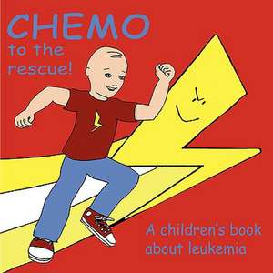 Chemo to the Rescue de Mary Brent