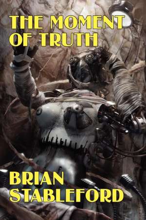 The Moment of Truth de Brian Stableford