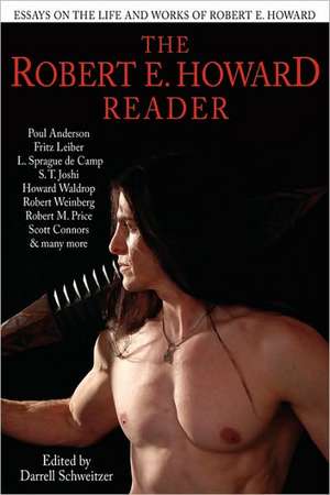 The Robert E. Howard Reader de Darrell Schweitzer